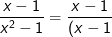 \frac{x-1}{x^2-1}=\frac{x-1}{(x-1)(x+1)}=\frac1{x+1}